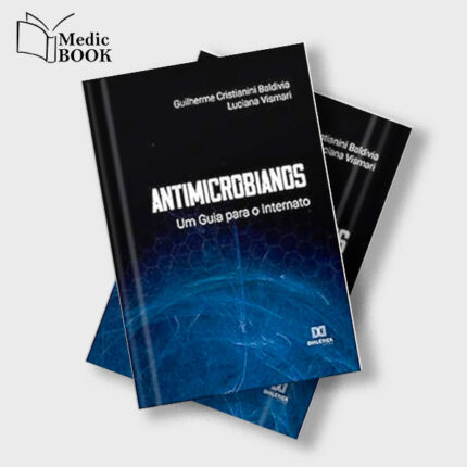 Antimicrobianos : um Guia para o Internato (EPUB)