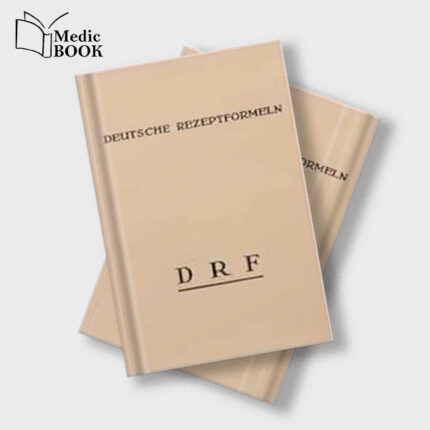 Deutsche Rezeptformeln DRF : Einheitliche Rezeptvorschriften Magistralformeln nach wirtschaftlichen Grundsätzen zusammengestellt (Original PDF from Publisher)