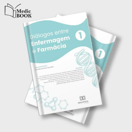 Diálogos entre Enfermagem e Farmácia : Volume 1 (EPUB)