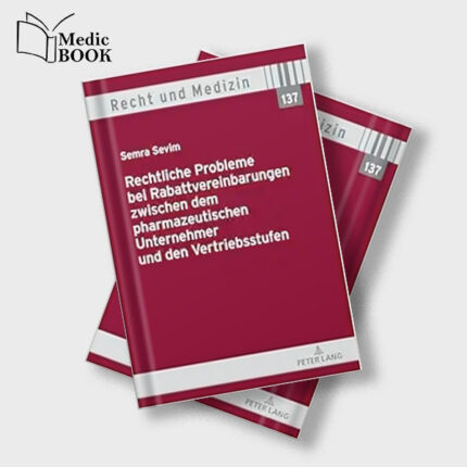 Rechtliche Probleme bei Rabattvereinbarungen zwischen dem pharmazeutischen Unternehmer und den Vertriebsstufen (Recht und Medizin) (German Edition) (Original PDF from Publisher)
