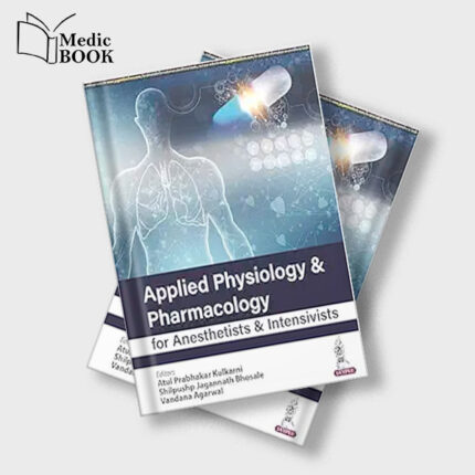 Applied Physiology and Pharmacology for Anesthetists and Intensivists (Original PDF from Publisher)