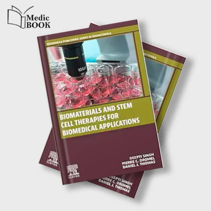 Biomaterials and Stem Cell Therapies for Biomedical Applications (Woodhead Publishing Series in Biomaterials) (Original PDF from Publisher)