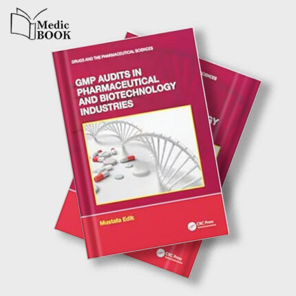 GMP Audits in Pharmaceutical and Biotechnology Industries (Drugs and the Pharmaceutical Sciences) (Original PDF from Publisher)