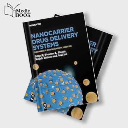Nanocarrier Drug Delivery Systems : Therapeutic and Diagnostic Medicine (Original PDF from Publisher)