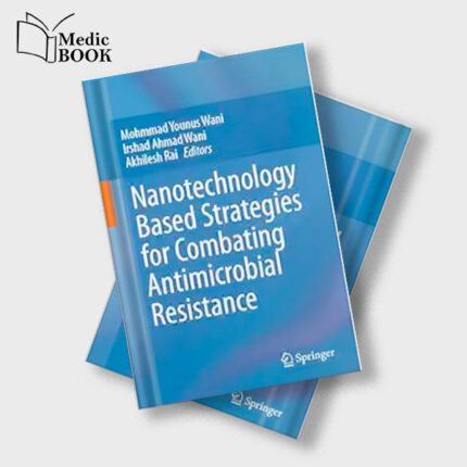 Nanotechnology Based Strategies for Combating Antimicrobial Resistance (Original PDF from Publisher)