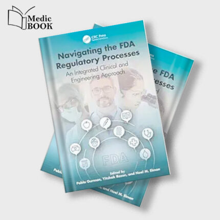 Navigating the FDA Regulatory Processes (Original PDF from Publisher)