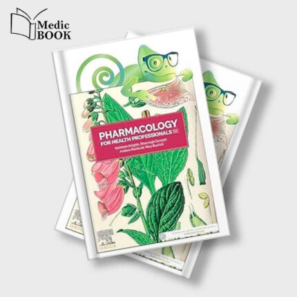 Pharmacology for Health Professionals , 6th Edition (Original PDF from Publisher)