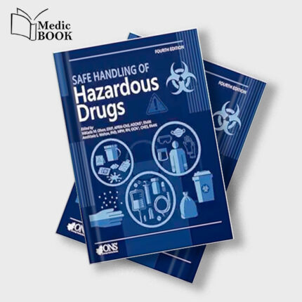 Safe Handling of Hazardous Drugs , 4th Edition (Original PDF from Publisher)