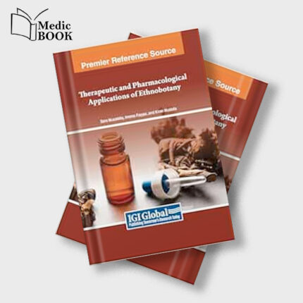 Therapeutic and Pharmacological Applications of Ethnobotany (Original PDF from Publisher)